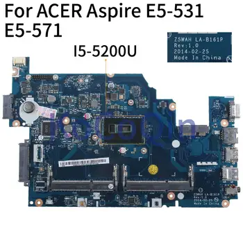 KoCoQin portatīvo datoru Mātesplati Par ACER Aspire E5-531 E5-571 I5-5200U Mainboard Z5WAH LA-B161P