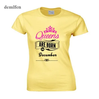 Modes Karaliene Ir Dzimis decembrī T Krekls Sieviešu Zīmola Apģērbi T-Krekls Meitene Īsām Piedurknēm Kokvilnas Topi, t-veida Dzimšanas dienas Dāvana