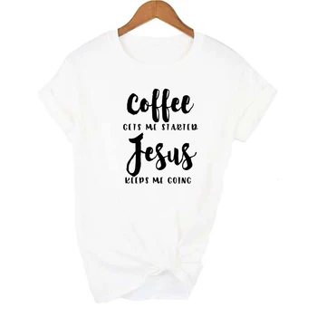 Kafijas Izpaužas Mani Sāka Jēzus Tur Notiek Saukli Sieviešu T-Krekls Reliģisko Apģērbu Modes Tee Smieklīgi Kristiešu Bībeles Grafiskais Topi