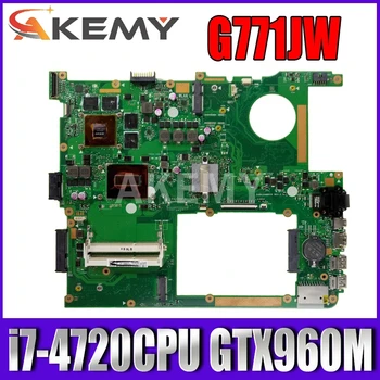 G771JW HM86 Ar i7-4720CPU GTX960M N16P-GX-A2 Mainboard REV2.0 ASUS G771 G771JW G771JM Klēpjdators mātesplatē EDP Pārbaudīta