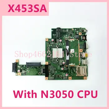 X453SA Mainboard Par Asus X453SA X453S X453 F453S X403S X403SA Klēpjdators Mātesplatē X453SA N3050 CPU Mātesplates LABI pārbaudīta