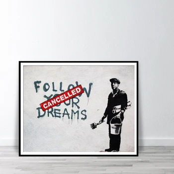 Banksy Sekot Jūsu Sapņus Sienas Mākslas Audekls Drukāt Sapnis Atcelts Drukas Pesimistiski Ielu Mākslas Graffiti Izdrukājamu Krāsošana