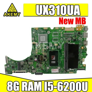 Akemy portatīvo datoru Mātesplati Par Asus UX310UQK UX310UA UX310UAK UX310UQ UX310UV UX310U RX310U Mainboard 8G RAM /I5-6200U